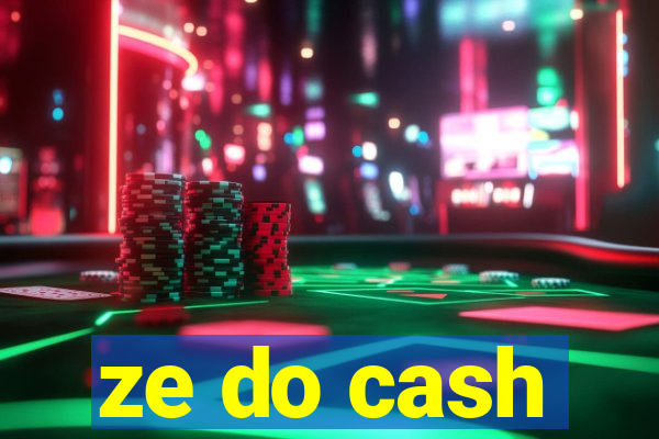 ze do cash